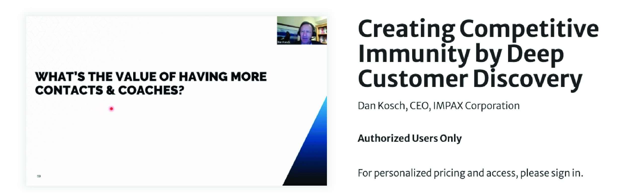 Creating Competitive Immunity by Deep Customer Discovery